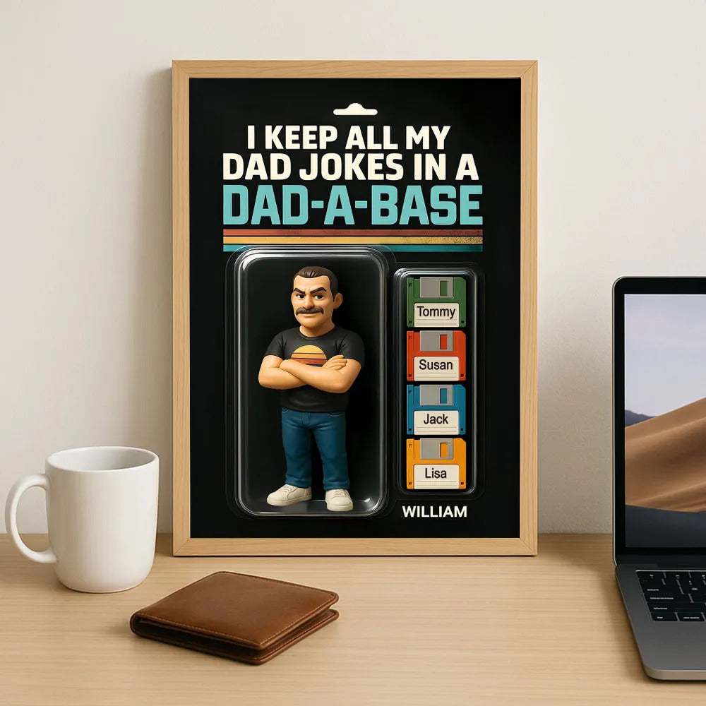 I Keep All My Dad Jokes in a Dad-a-base Custom Action Figure Personalized Poster, Funny Father's Day Gift for Dad