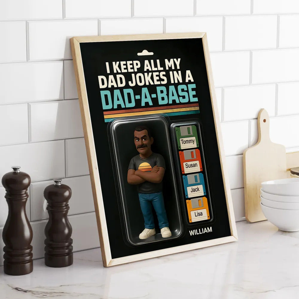 I Keep All My Dad Jokes in a Dad-a-base Custom Action Figure Personalized Poster, Funny Father's Day Gift for Dad