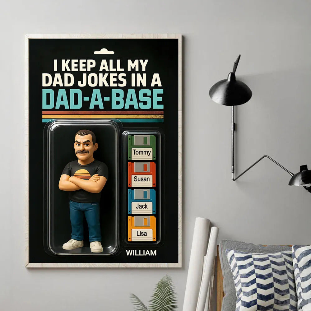 I Keep All My Dad Jokes in a Dad-a-base Custom Action Figure Personalized Poster, Funny Father's Day Gift for Dad