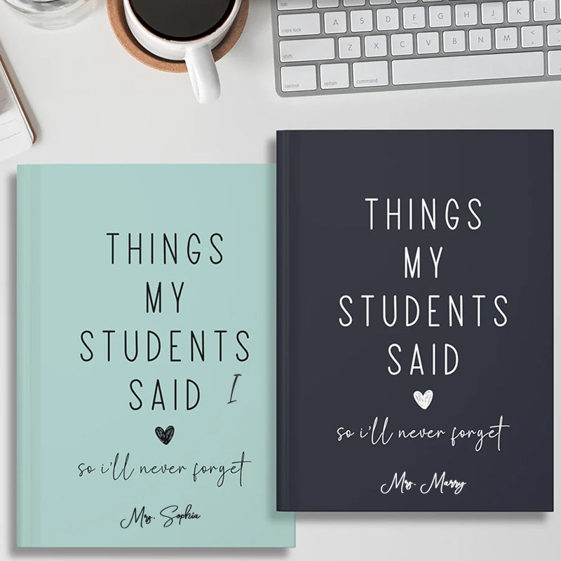 Thing My Student Said Teacher Journal, Thank You Gift for Teacher, End of Year Teacher Appreciation, Keepsake Journal, Teacher Notebook, Memory Book, Teacher Gift