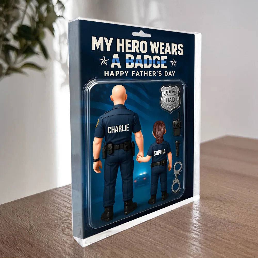 My Hero Wears A Badge Police Dad, Custom Figure Personalized Acrylic Block Plaque, Father's Day Gift for Dad, Gift for Husband