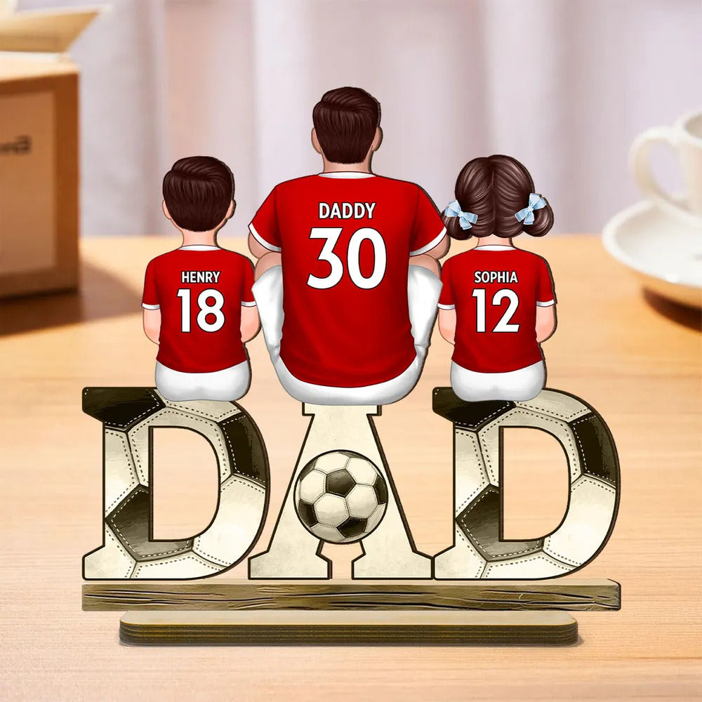 Soccer Dad & Kids Personalized Standing Wooden Plaque, Father’s Day gift for Dad, for Husband