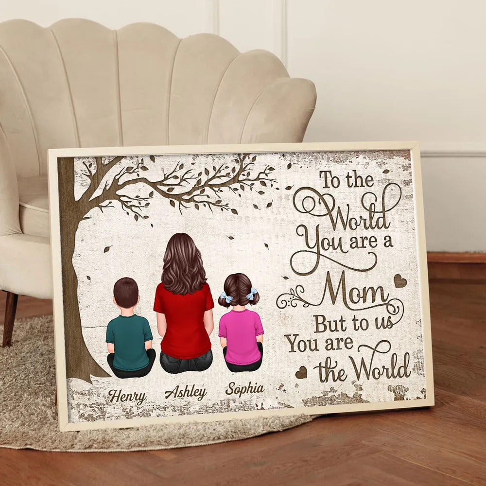 Personalized Poster With Mom And Kids Dogs Cats, To Us You Are The World, Heartfelt 2025 Mother's Day Gift For Mom