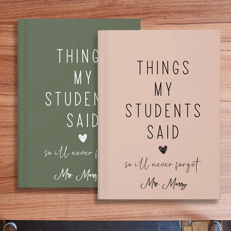 Thing My Student Said Teacher Journal, Thank You Gift for Teacher, End of Year Teacher Appreciation, Keepsake Journal, Teacher Notebook, Memory Book, Teacher Gift