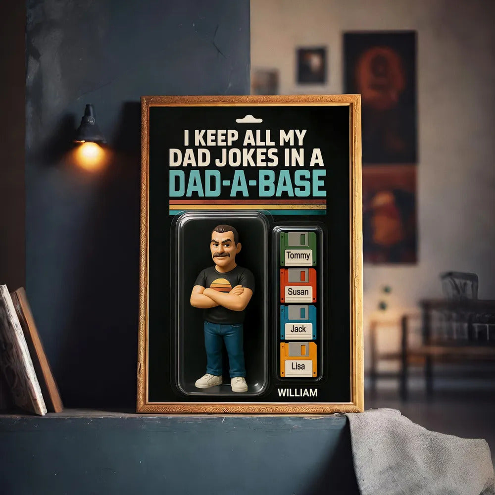 I Keep All My Dad Jokes in a Dad-a-base Custom Action Figure Personalized Poster, Funny Father's Day Gift for Dad