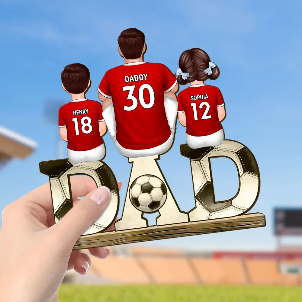 Soccer Dad & Kids Personalized Standing Wooden Plaque, Father’s Day gift for Dad, for Husband