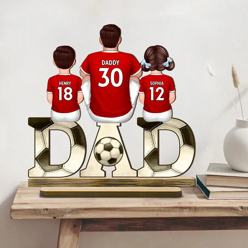 Soccer Dad & Kids Personalized Standing Wooden Plaque, Father’s Day gift for Dad, for Husband