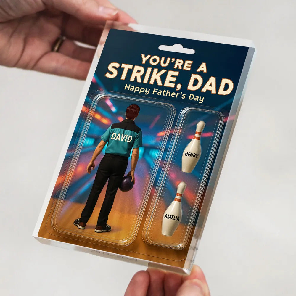 You're A Strike Dad With Kids' Names Custom Figure Personalized Acrylic Block Plaque, Unique Father's Day Gift For Him, For Dad, For Bowling Lover