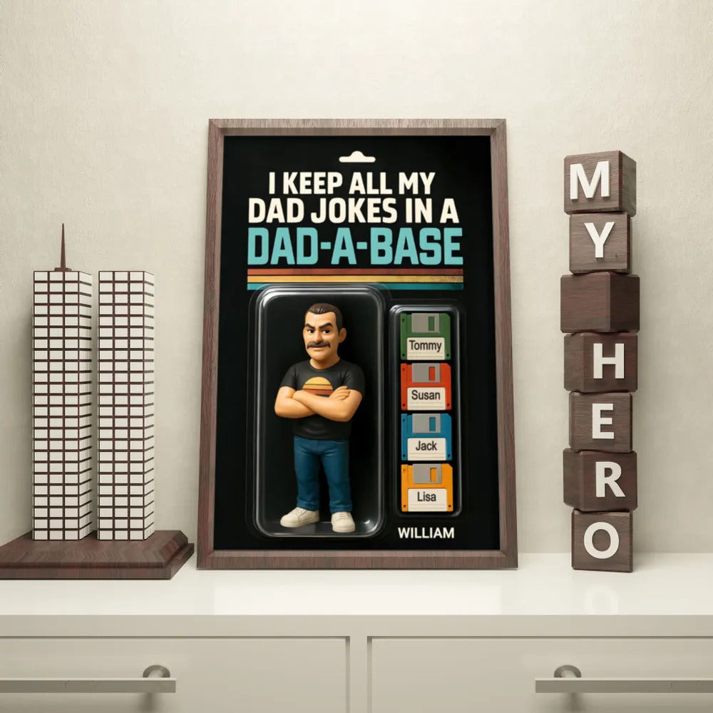 I Keep All My Dad Jokes in a Dad-a-base Custom Action Figure Personalized Poster, Funny Father's Day Gift for Dad