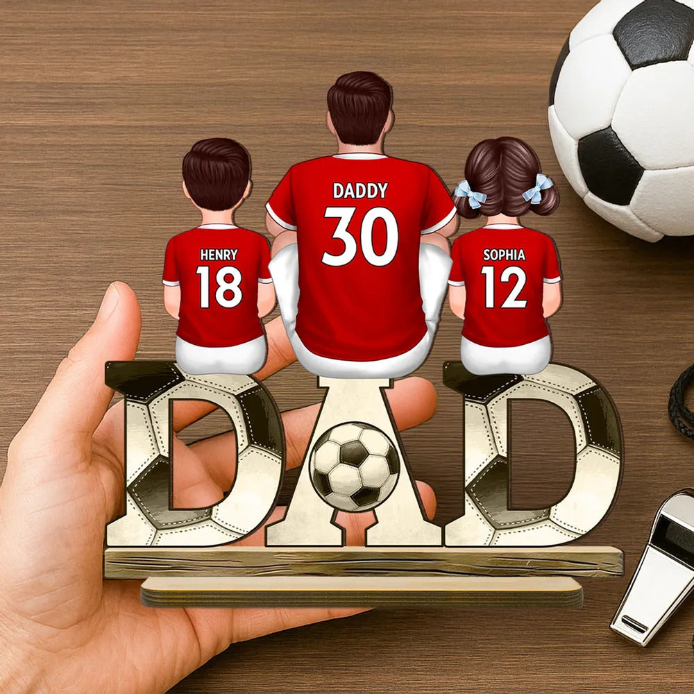 Soccer Dad & Kids Personalized Standing Wooden Plaque, Father’s Day gift for Dad, for Husband