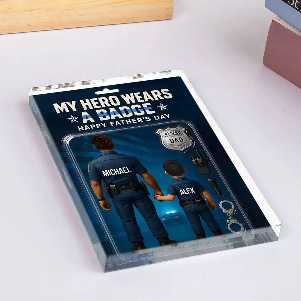My Hero Wears A Badge Police Dad, Custom Figure Personalized Acrylic Block Plaque, Father's Day Gift for Dad, Gift for Husband