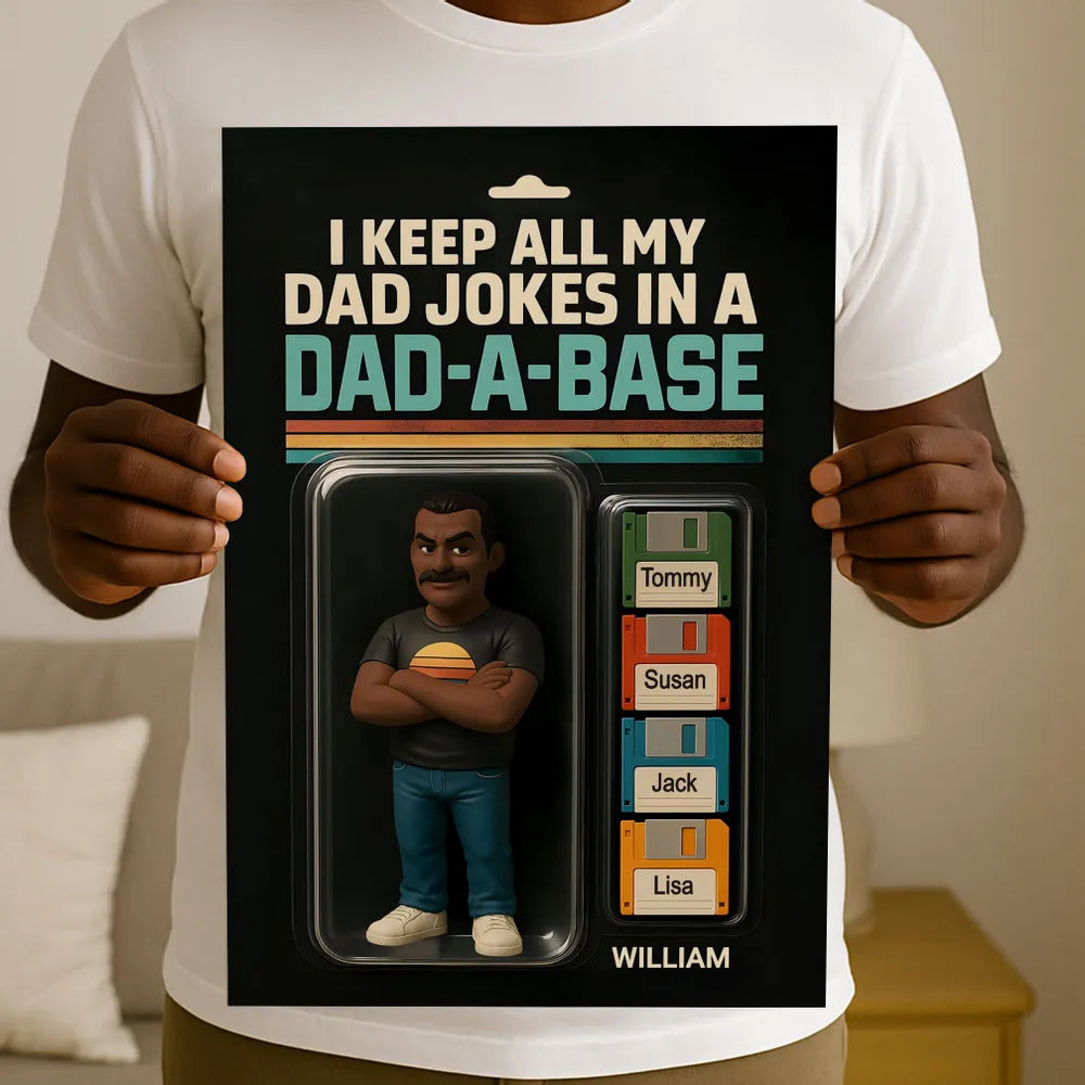 I Keep All My Dad Jokes in a Dad-a-base Custom Action Figure Personalized Poster, Funny Father's Day Gift for Dad