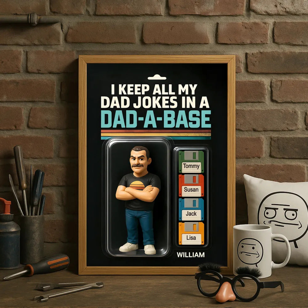 I Keep All My Dad Jokes in a Dad-a-base Custom Action Figure Personalized Poster, Funny Father's Day Gift for Dad