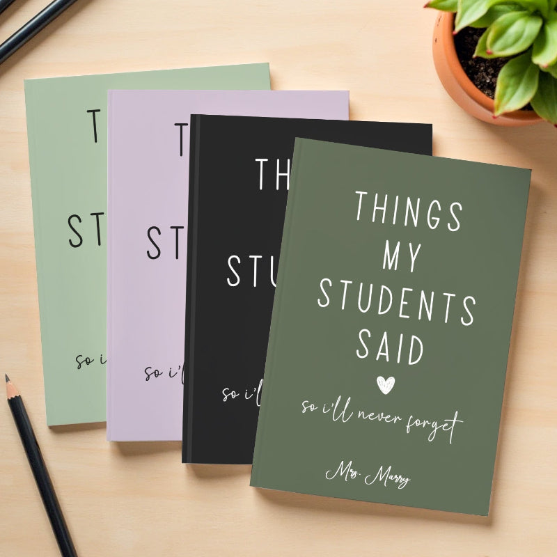 Thing My Student Said Teacher Journal, Thank You Gift for Teacher, End of Year Teacher Appreciation, Keepsake Journal, Teacher Notebook, Memory Book, Teacher Gift