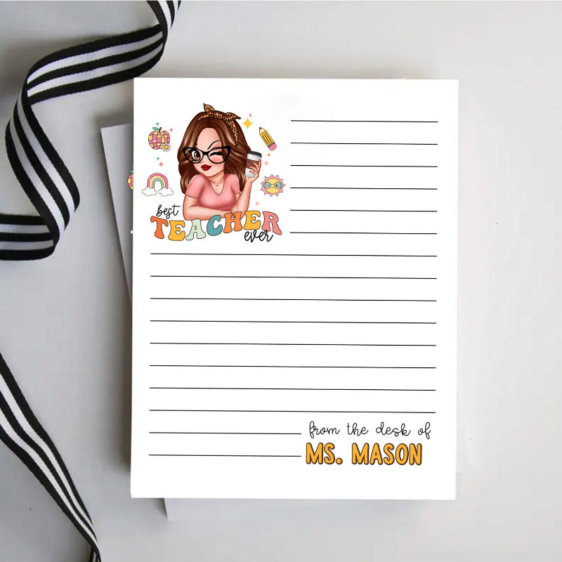 Personalized Best Teacher Ever Notepad, End Of School Year Gift For Teacher, Teacher Appreaciation, Office Essential