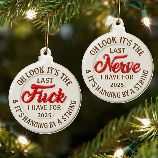 Funny Adult Humor Last Nerve On String - Personalized Acrylic Ornament - White Elephant Gift, Secret Santa Gag Gift