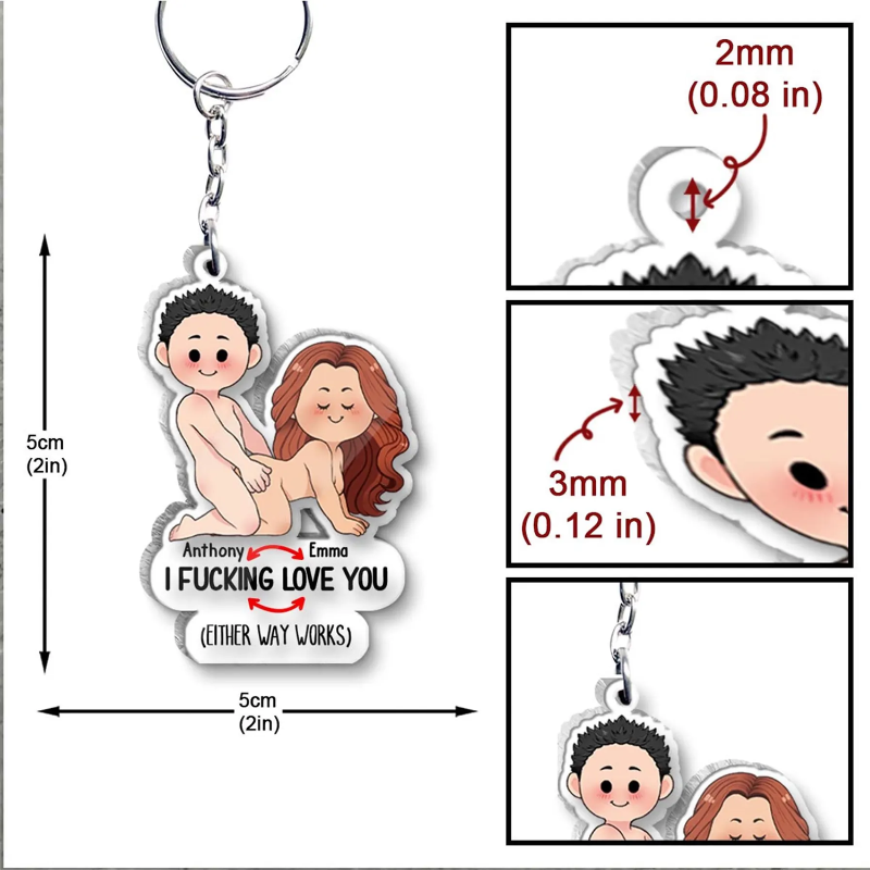 Personalized I F*cking Love You Naughty Couple Acrylic Keychain, Funny Valentine's Day Gift For Couple, For Him, For Her, Boyfriend, Girlfriend, Husband, Wife