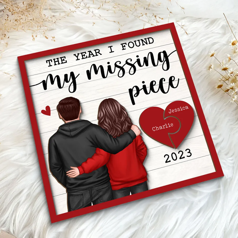 Personalized The Year I Found My Missing Piece Back View Couple  Two-Layered Wooden Plaque, Valentine's Day Gift for Him, Gift for Her