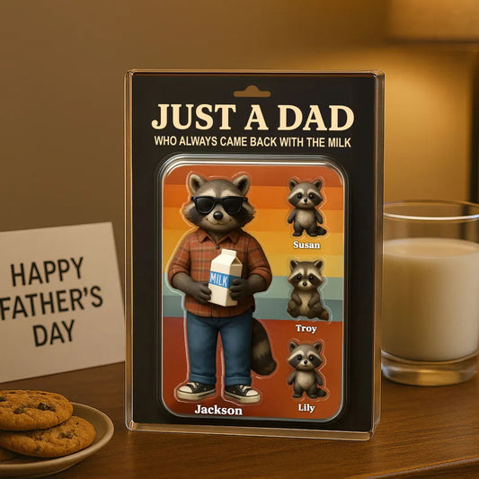 Just A Dad Always Came With Milk Funny Raccoon Dad Figure Personalized Acrylic Block