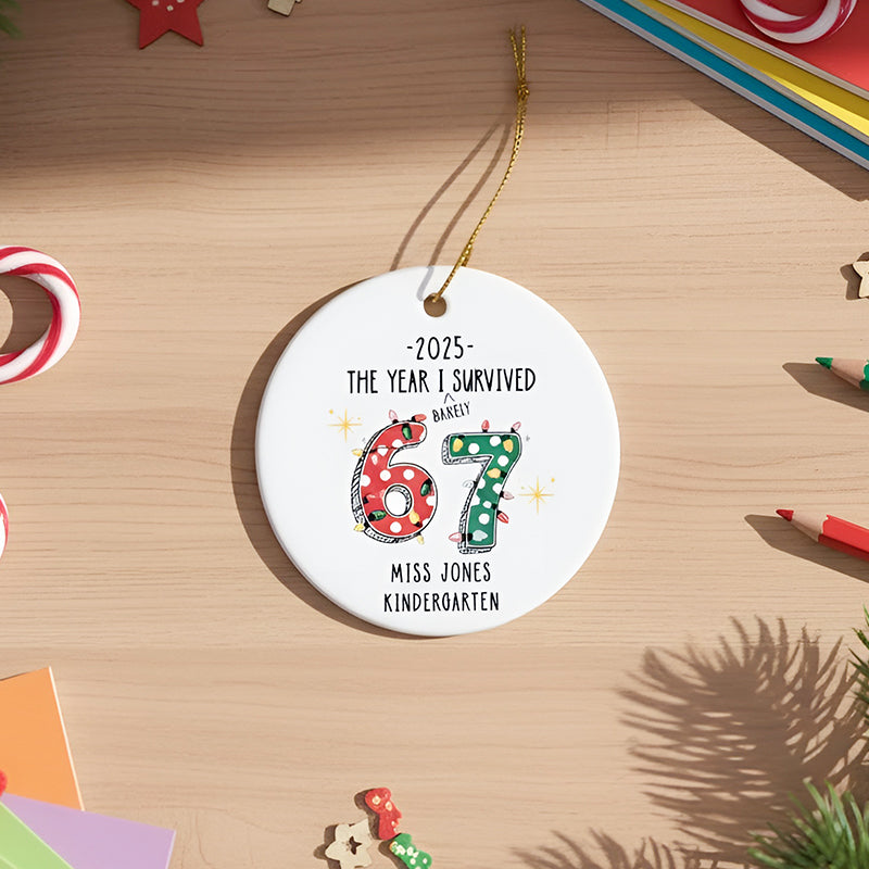 Funny 2025 Custom Teacher 6 7 Christmas Ornament, Gift for Teacher from Student, Funny Gift for Co-Worker, Elementary Teacher Appreciation