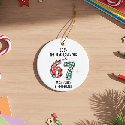 Funny 2025 Custom Teacher 6 7 Christmas Ornament, Gift for Teacher from Student, Funny Gift for Co-Worker, Elementary Teacher Appreciation