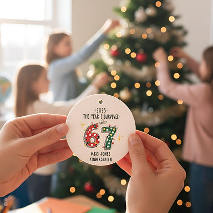 Funny 2025 Custom Teacher 6 7 Christmas Ornament, Gift for Teacher from Student, Funny Gift for Co-Worker, Elementary Teacher Appreciation