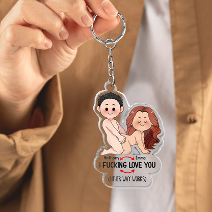 Personalized I F*cking Love You Naughty Couple Acrylic Keychain, Funny Valentine's Day Gift For Couple, For Him, For Her, Boyfriend, Girlfriend, Husband, Wife