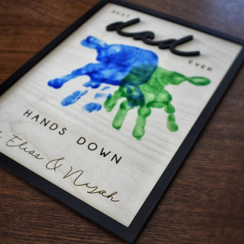 Personalized Hands Down Best Dad Ever, Handprint Sign