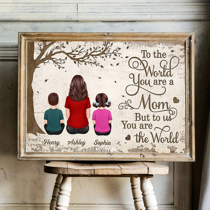 Personalized Poster With Mom And Kids Dogs Cats, To Us You Are The World, Heartfelt 2025 Mother's Day Gift For Mom