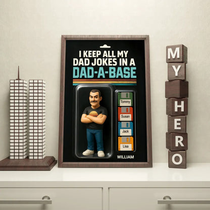 I Keep All My Dad Jokes in a Dad-a-base Custom Action Figure Personalized Poster, Funny Father's Day Gift for Dad