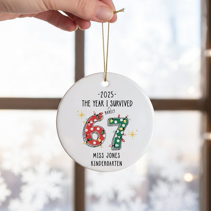 Funny 2025 Custom Teacher 6 7 Christmas Ornament, Gift for Teacher from Student, Funny Gift for Co-Worker, Elementary Teacher Appreciation