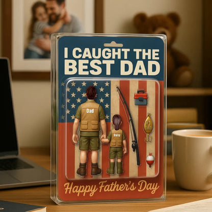 I Caught The Best Dad Custom Fishing Action Figure Personalized Acrylic Block Plaque, Father's Day Gift for Dad