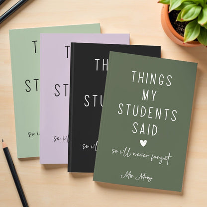 Thing My Student Said Teacher Journal, Thank You Gift for Teacher, End of Year Teacher Appreciation, Keepsake Journal, Teacher Notebook, Memory Book, Teacher Gift